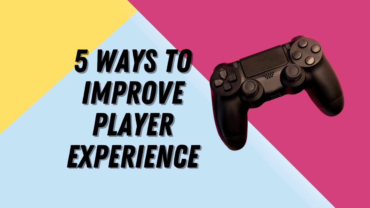5 ways to improve player experience. Game controller