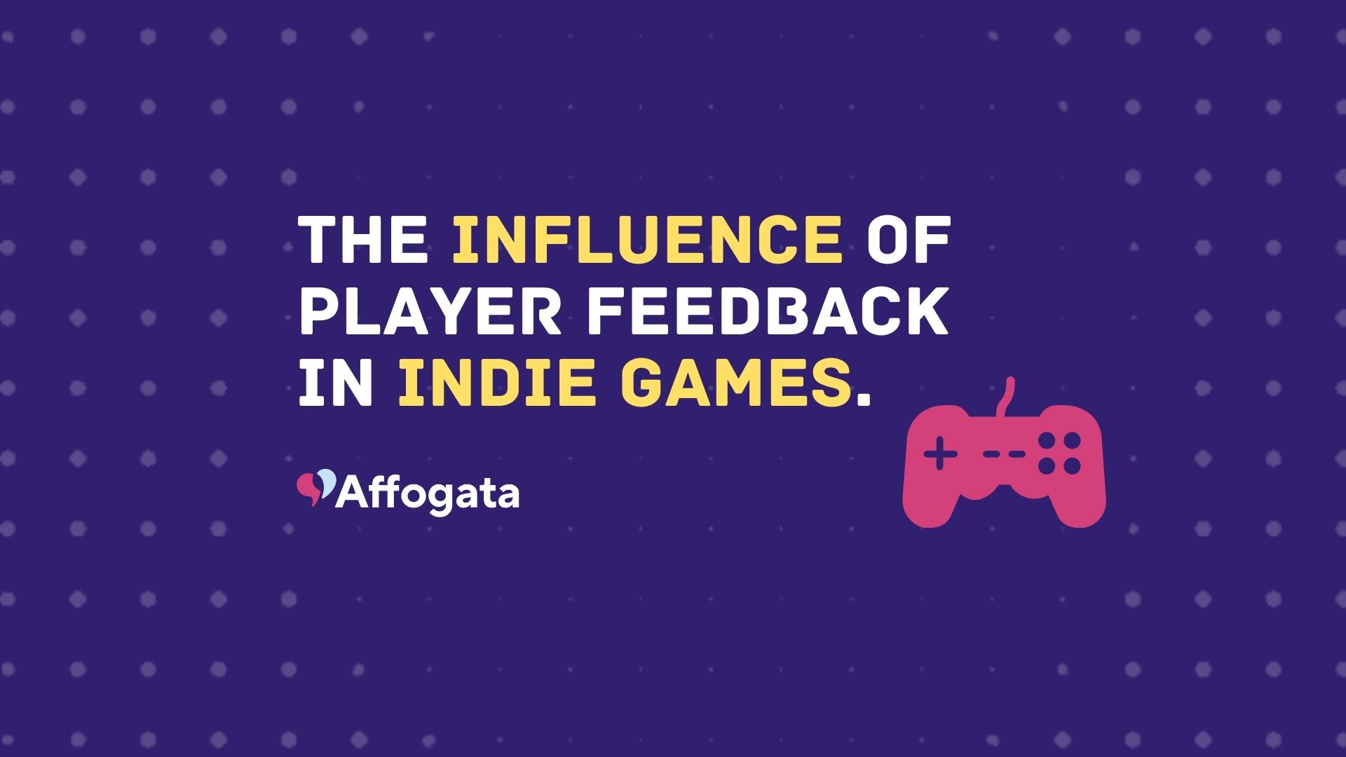 The influence of player feedback in Indie games