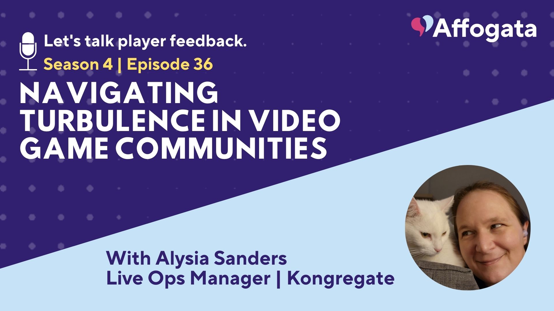 Navigating Turbulence in Video Game Communities | With Alysia Sanders from Kongregate